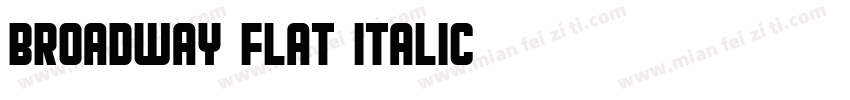 Broadway Flat Italic字体转换